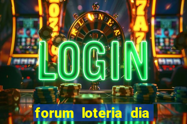 forum loteria dia de sorte